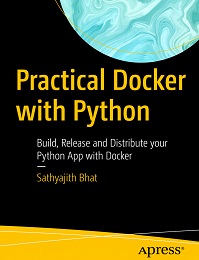 Practical Docker with Python by Sathyajith Bhat